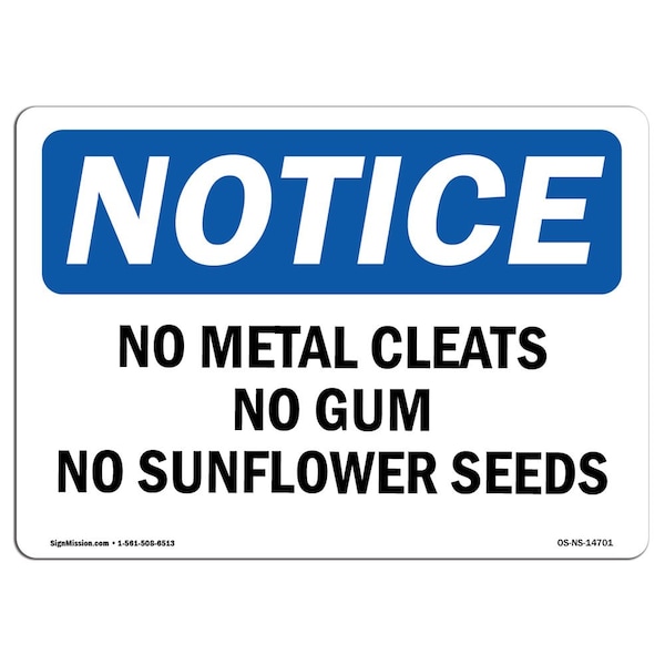 Safety Sign, OSHA Notice, 12" Height, No Metal Cleats No Gum No Sunflower Seeds Sign, Landscape